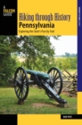 Hiking through History Pennsylvania : Exploring the State's Past by Trail - eBook