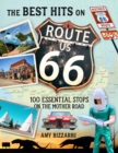 The Best Hits on Route 66 : 100 Essential Stops on the Mother Road - Book