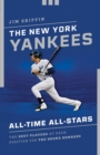 New York Yankees All-Time All-Stars : The Best Players at Each Position for the Bronx Bombers - eBook