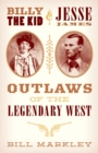 Billy the Kid and Jesse James : Outlaws of the Legendary West - eBook