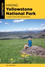 Hiking Yellowstone National Park : A Guide To More Than 100 Great Hikes - Book