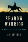 Shadow Warrior : A Novel of the Old West - Book