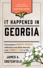 It Happened in Georgia : Stories of Events and People that Shaped Peach State History - eBook