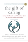 The Gift of Caring : Saving Our Parents-and Ourselves-from the Perils of Modern Healthcare - eBook