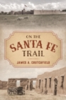 On the Santa Fe Trail - eBook