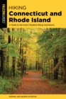 Hiking Connecticut and Rhode Island : A Guide to the Area's Greatest Hiking Adventures - Book