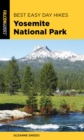 Best Easy Day Hikes Yosemite National Park - eBook