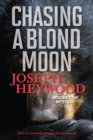Chasing a Blond Moon : A Woods Cop Mystery - eBook