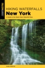 Hiking Waterfalls New York : A Guide To The State's Best Waterfall Hikes - Book