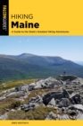 Hiking Maine : A Guide to the State's Greatest Hiking Adventures - eBook