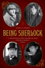 Being Sherlock : A Sherlockian's Stroll Through the Best Sherlock Holmes Stories - eBook