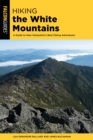 Hiking the White Mountains : A Guide to New Hampshire's Best Hiking Adventures - eBook