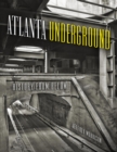 Atlanta Underground : History from Below - eBook