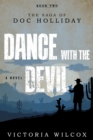 Dance with the Devil : The Saga of Doc Holliday - Book