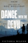 Dance with the Devil : The Saga of Doc Holliday - eBook