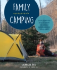 Family Camping : Everything You Need to Know for a Night Outdoors with Loved Ones - Book