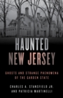 Haunted New Jersey : Ghosts and Strange Phenomena of the Garden State - Book