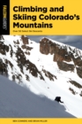Climbing and Skiing Colorado's Mountains : Over 50 Select Ski Descents - Book