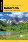 Best Lake Hikes Colorado : A Guide to the State's Greatest Lake Hikes - eBook
