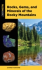 Rocks, Gems, and Minerals of the Rocky Mountains - eBook