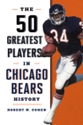 50 Greatest Players in Chicago Bears History - eBook