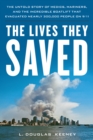 The Lives They Saved : The Untold Story of Medics, Mariners and the Incredible Boatlift that Evacuated Nearly 300,000 People on 9/11 - Book