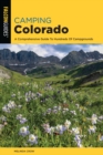 Camping Colorado : A Comprehensive Guide to Hundreds of Campgrounds - Book