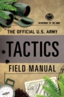 The Official U.S. Army Tactics Field Manual - eBook