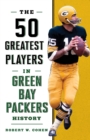 The 50 Greatest Players in Green Bay Packers History - Book