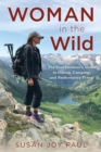Woman in the Wild : The Everywoman's Guide to Hiking, Camping, and Backcountry Travel - eBook