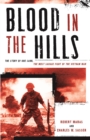 Blood in the Hills : The Story of Khe Sanh, the Most Savage Fight of the Vietnam War - Book