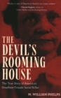 Devil's Rooming House : The True Story of America's Deadliest Female Serial Killer - Book