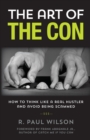 The Art of the Con : How to Think Like a Real Hustler and Avoid Being Scammed - Book