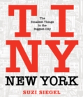 Tiny New York : The Smallest Things in the Biggest City - Book