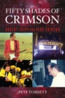 Fifty Shades of Crimson : Robert Fripp and King Crimson - Book
