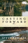 Casting Forward : Fishing Tales from the Texas Hill Country - eBook