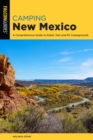 Camping New Mexico : A Comprehensive Guide to Public Tent and RV Campgrounds - Book