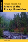 Field Guide to Rivers of the Rocky Mountains - Book