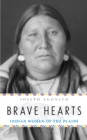 Brave Hearts : Indian Women of the Plains - Book