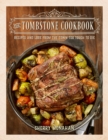 The Tombstone Cookbook : Recipes and Lore from the Town Too Tough to Die - Book