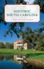 Historic South Carolina : A Tour of the State's Top National Landmarks - Book