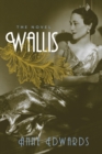 Wallis : The Novel - Book