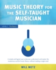 Music Theory for the Self-Taught Musician : Level 1: The Basics - eBook