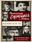Professional Criminals of America : From Gilded Age New York - Book
