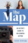 The Map : An Actor's Guide to On-Camera Acting - Book