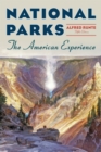 National Parks : The American Experience - Book