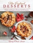 New England Desserts : Classic and Creative Recipes for All Seasons - eBook