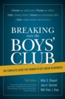 Breaking into the Boys' Club : The Complete Guide for Women to Get Ahead in Business - Book