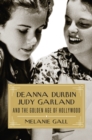 Deanna Durbin, Judy Garland, and the Golden Age of Hollywood - Book