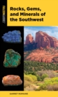 Rocks, Gems, and Minerals of the Southwest - eBook
